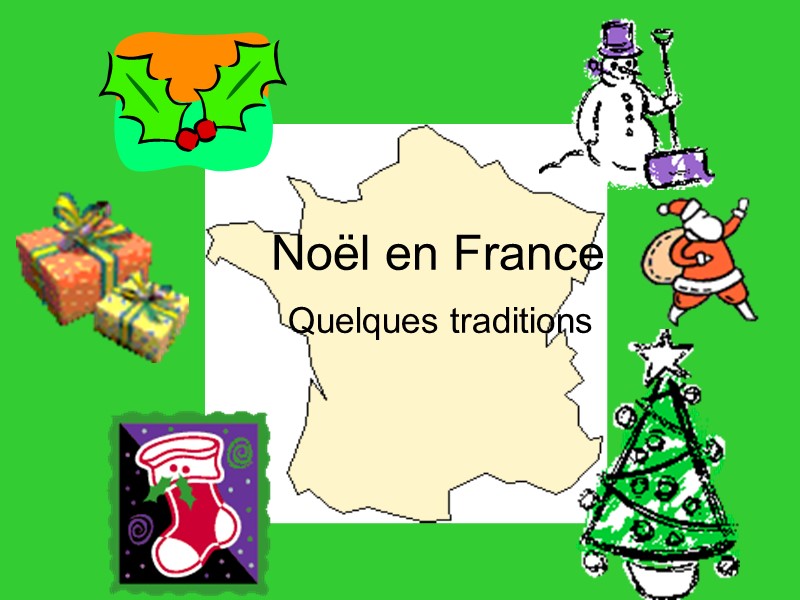 Noël en France Quelques traditions